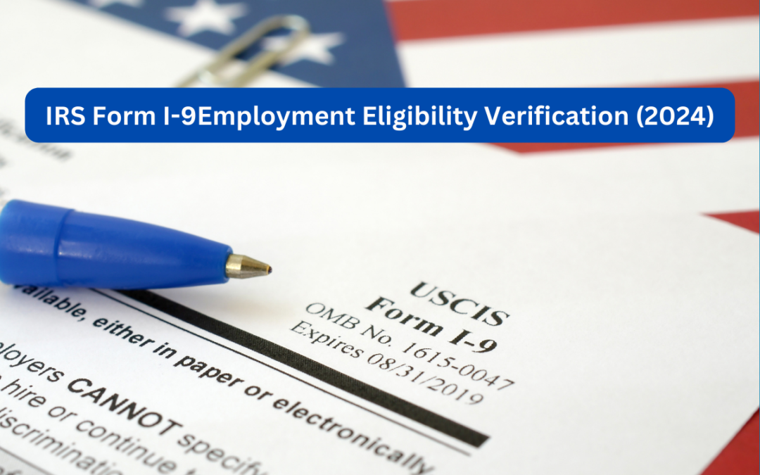 IRS Form I-9, Employment Eligibility Verification (2024)