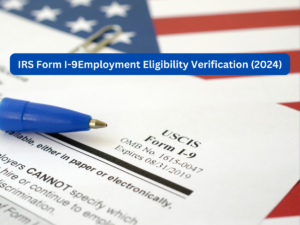 IRS Form I-9, Employment Eligibility Verification (2024)