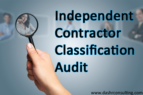 Do You Audit Your Independent Contractor Classifications? Don’t let the IRS or DOL do it!